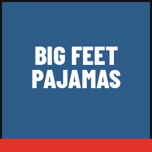Big Feet Pajamas